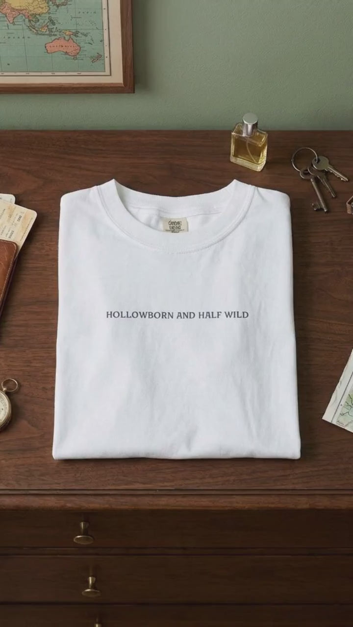 Hollowborn Half Wild T-Shirt | Dark Cottagecore Quote Tee | Stardust Frog Hollow Feral Shirt